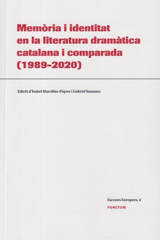 Memòria i identitat en la literatura dramàtica catalana i comparada ...